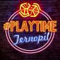 #PlayTime Ternopil